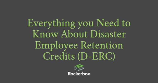 Disaster Employee Retention Credits (D-ERC)