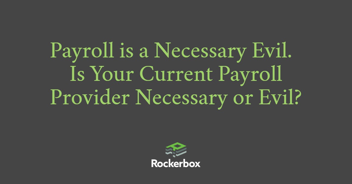 Payroll Necessary or Evil