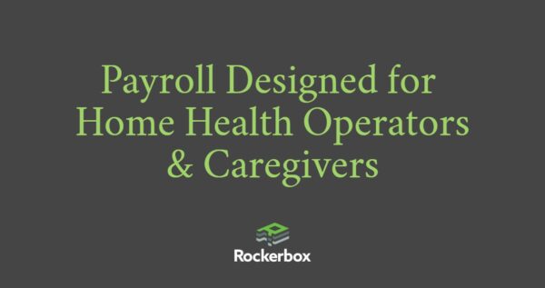 Automated Payroll for Home Health Operators