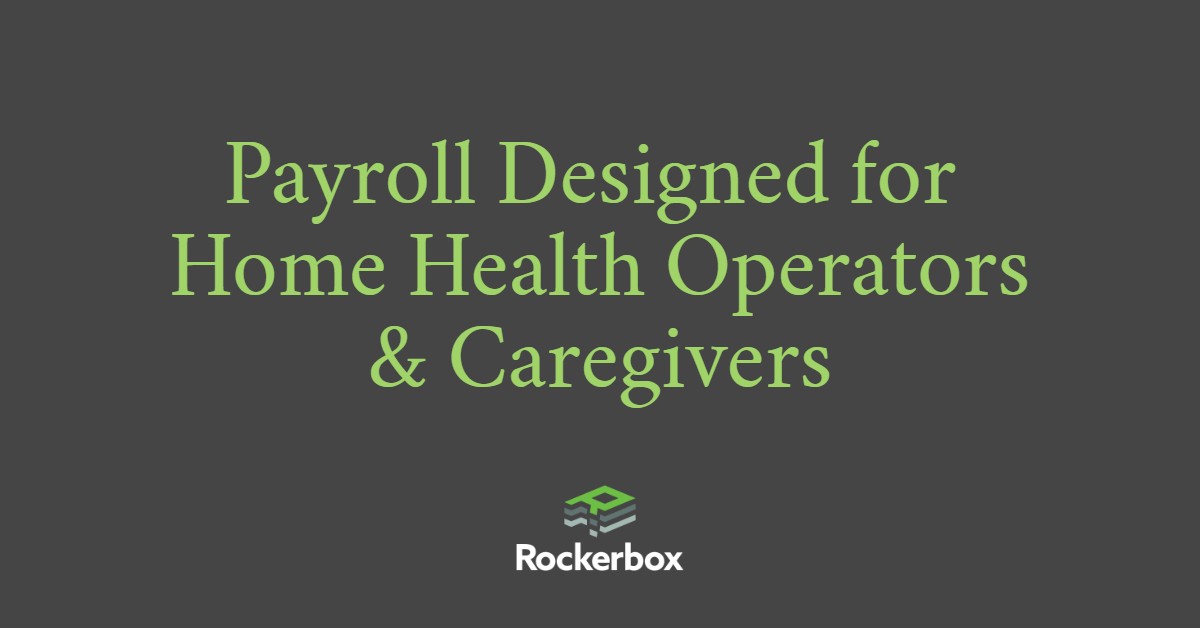 Automated Payroll for Home Health Operators